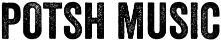 POTSH Music